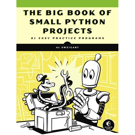 The Big Book of Small Python Projects: 81 Easy Practice Programs, (Paperback)