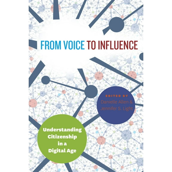 From Voice to Influence: Understanding Citizenship in a Digital Age, (Paperback)