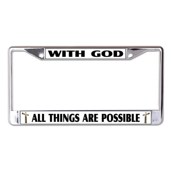 With God All Things Are Possible on White Chrome License Plate Frame