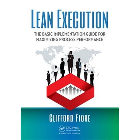 Pre-Owned Lean Execution: The Basic Implementation Guide for Maximizing Process Performance (Paperback)