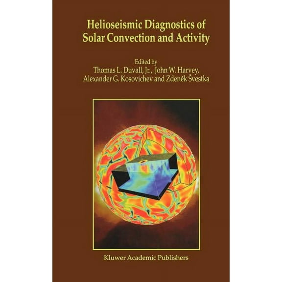 Helioseismic Diagnostics of Solar Convection and Activity, (Hardcover)