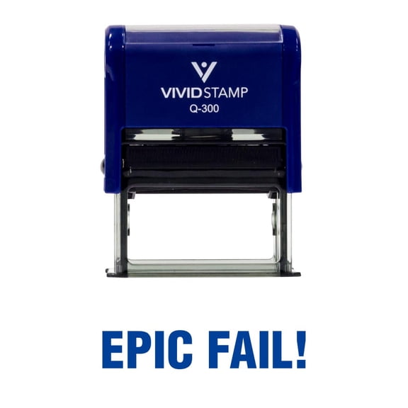 Epic Fail Novelty Stamp (Blue Ink) - Large
