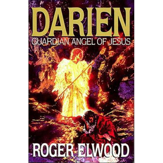 Pre-Owned Darien: Guardian Angel of Jesus (Paperback) 0849940125 9780849940125