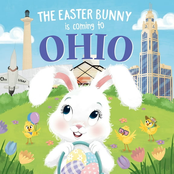 Easter Bunny Is Coming to: The Easter Bunny Is Coming to Ohio (Hardcover)