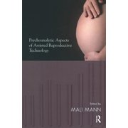 Psychoanalytic Aspects of Assisted Reproductive Technology, (Paperback)