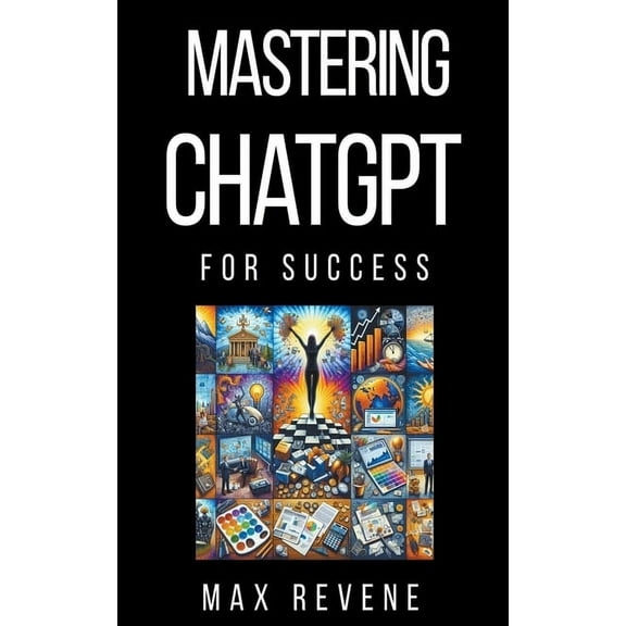 Mastering ChatGPT for Success, (Paperback)