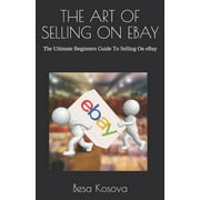 The Art of Selling on Ebay, (Paperback)