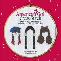 American Girl Cross-Stitch: Easy-To-Follow Patterns Inspired by the Dolls We Love, (Paperback)
