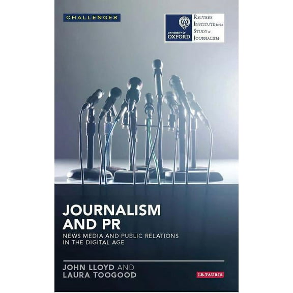 RISJ Challenges: Journalism and PR: News Media and Public Relations in the Digital Age (Paperback)