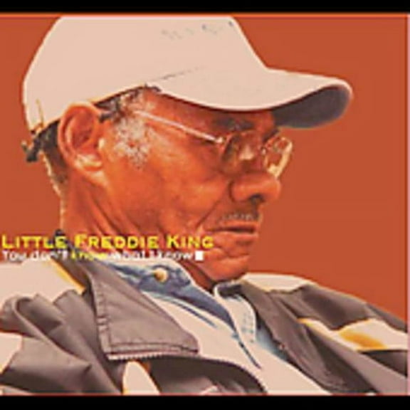 Little Freddie King - You Dont Know What I Know - Blues - CD