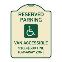 SignMission Designer Series Sign - Reserved Parking Van Accessible $100-$500 Fine Tow Away Zone (With Graphic) | Tan & Green 18" x 24" Heavy-Gauge Aluminum Architectural Sign | Made in