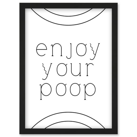 Enjoy Your Poop Funny Bathroom Sign Bathroom Wall Art Toilet Decor Artwork Framed Wall Art Print A4
