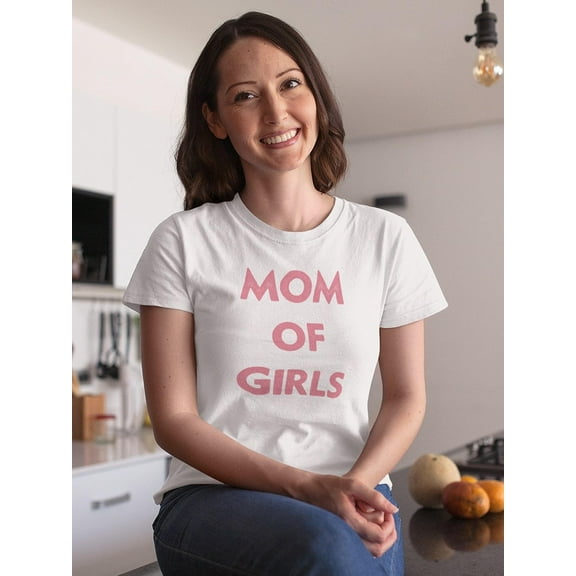 Mom Of Girls Women T-Shirt, Female x-Large