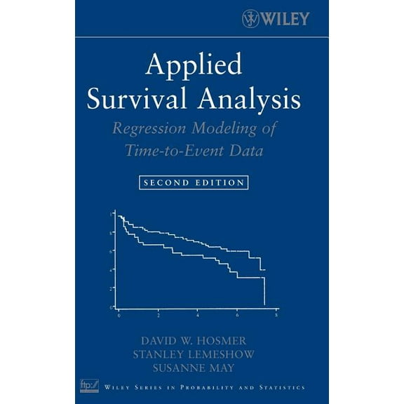 Wiley Probability and Statistics Applied Survival Analysis: Regression Modeling of Time-To-Event Data, (Hardcover)