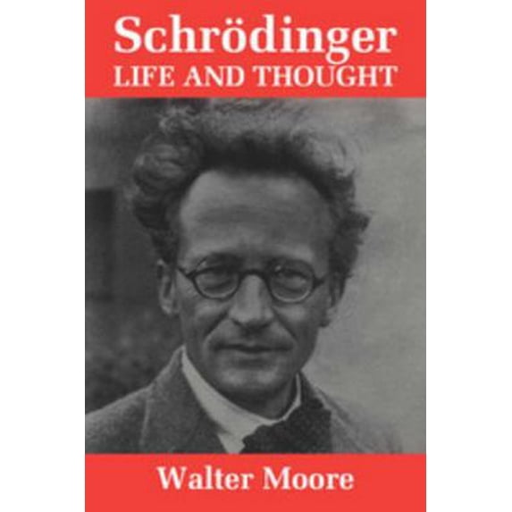 Pre-Owned Schrödinger: Life and Thought (Paperback) 0521437679 9780521437677