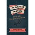 thumbnail image 1 of Libro Wm. B. Eerdmans Oraciones irreverentes: seriamente enfermo, 1 of 1