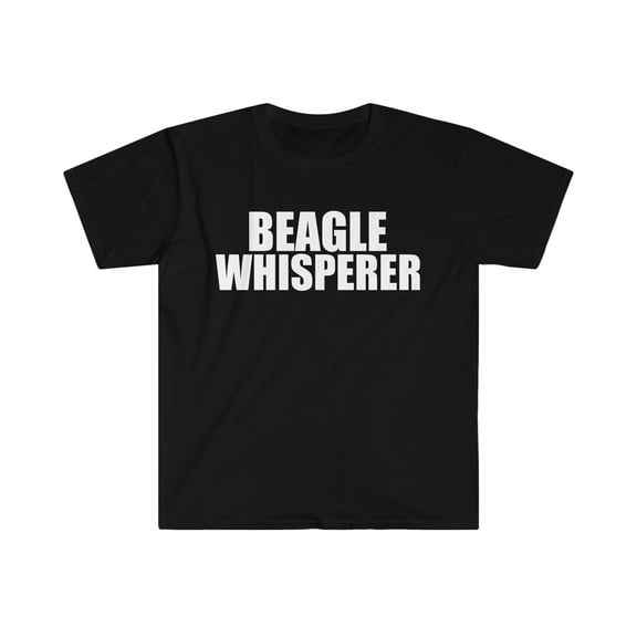 Beagle Whisperer Unisex T-shirt S-3XL Animal Advocate Dog Lover Owner