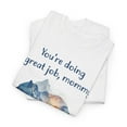 thumbnail image 6 of Bear You're doing a great job momm Shirt, Mother's day Shirt ID-0402-Y3Z2, 6 of 12