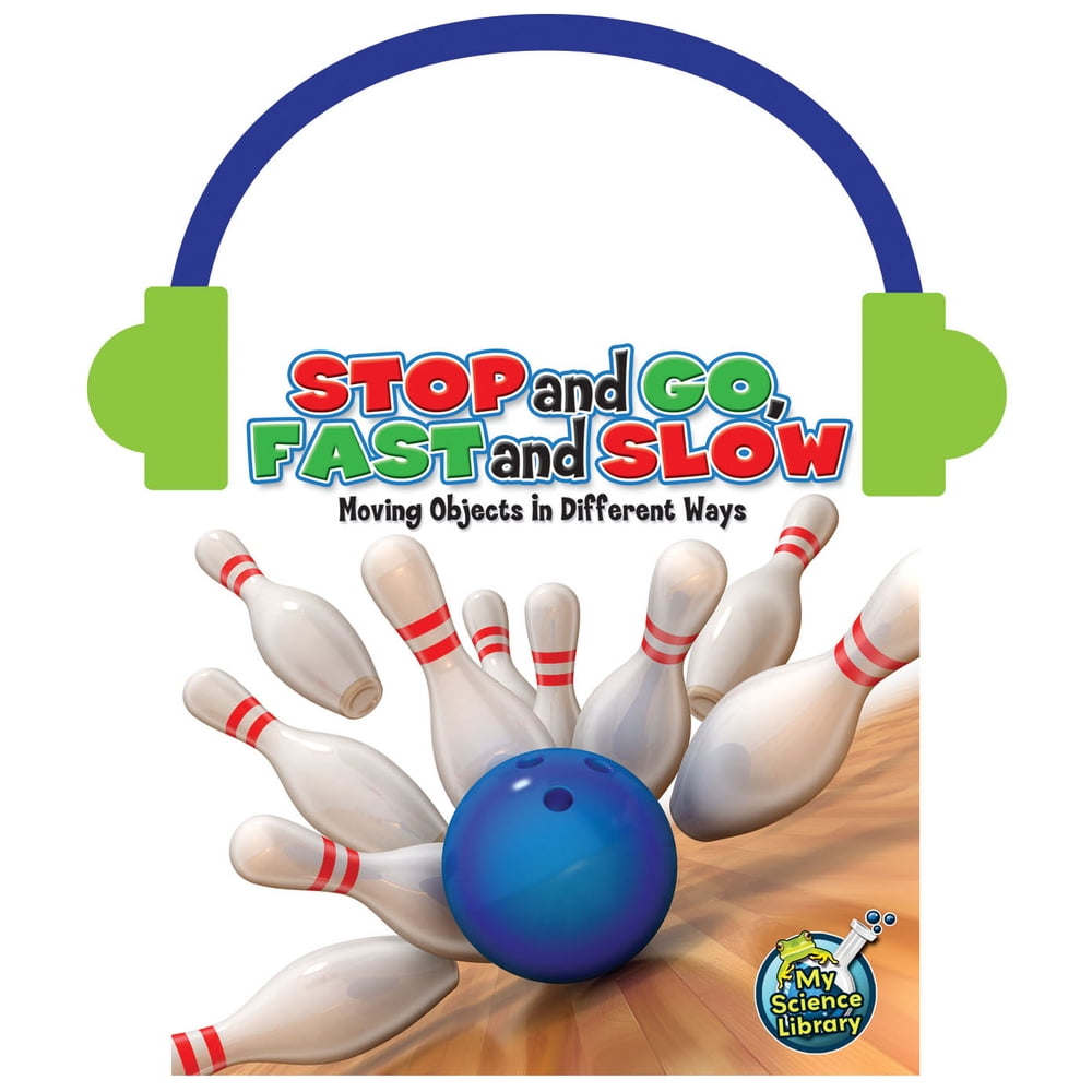 Stop And Go Fast And Slow Moving Objects In Different Ways Walmart