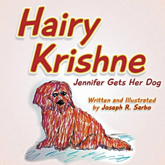 Hairy Krishne: Jennifer Gets Her Dog, (Paperback)