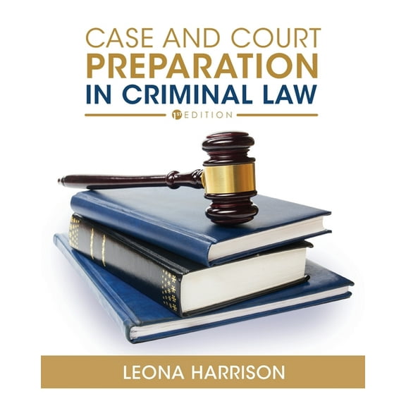 Case and Court Preparation in Criminal Law, (Paperback)
