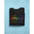 thumbnail image 3 of Awesome Colorful Teachers Quote Sweatshirt Men -GoatDeals Designs, Male Small, 3 of 4