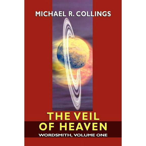 Wordsmith: A Science-Fantasy Novel, Volume One: The Veil of Heaven, (Paperback)