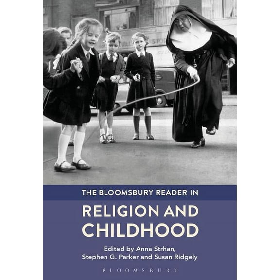 The Bloomsbury Reader in Religion and Childhood, (Paperback)