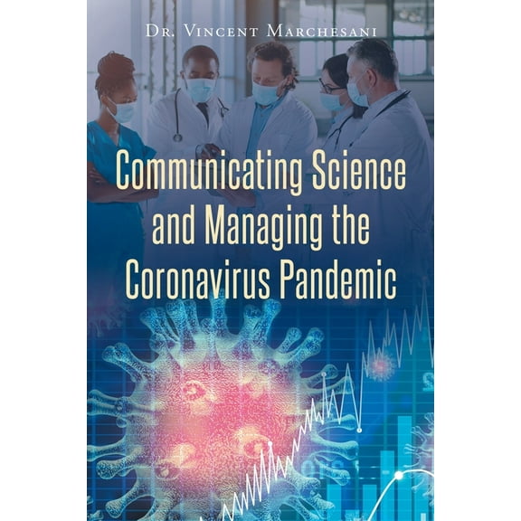 Communicating Science and Managing the Coronavirus Pandemic, (Paperback)