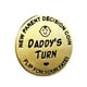 thumbnail image 1 of Plancha giratoria Decision Coin New Parent Daddy's, 35 g, 4 x 0,3 cm, 1 of 1