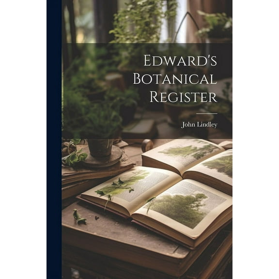 Edward's Botanical Register, (Paperback)