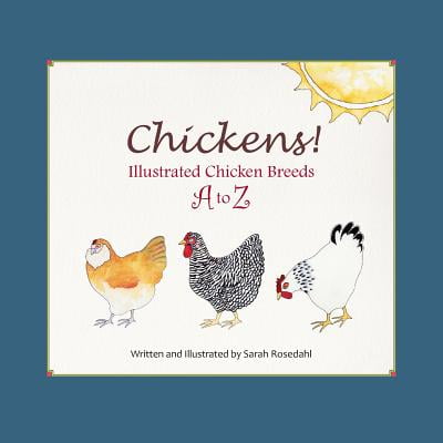 Chickens! Illustrated Chicken Breeds A to Z (Best Chicken Breeds For Florida)