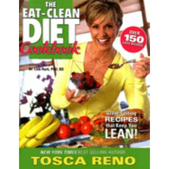 Pre-Owned The Eat-Clean Diet Cookbook: Great-Tasting Recipes That Keep You Lean! (Paperback) 1552100448 9781552100448