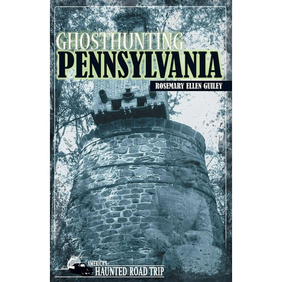 America's Haunted Road Trip Ghosthunting Pennsylvania, (Hardcover)