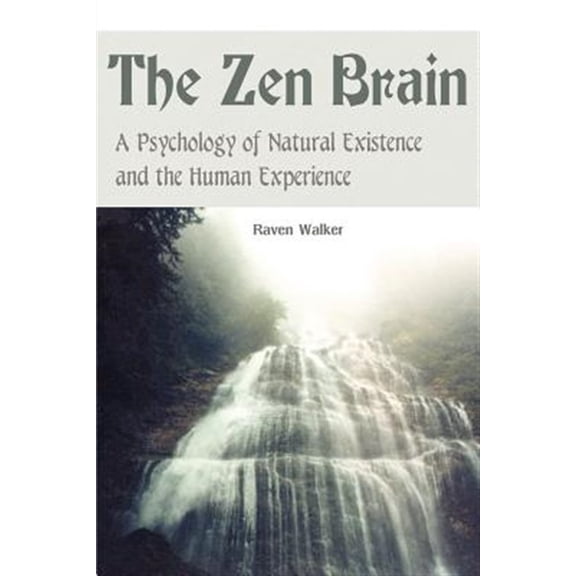 Pre-Owned The Zen Brain: A Psychology of Natural Existence and the Human Experience