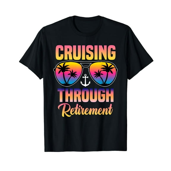 Cruising Through Retirement Funny Cruising Retired Traveller T-Shirt