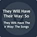 They Will Have Their Way: The Songs Of Tim & Neil Finn / Various