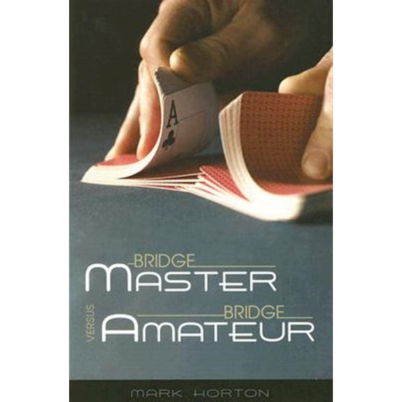 Pre-Owned Bridge Master Versus Bridge Amateur (Paperback) 189710622X 9781897106228