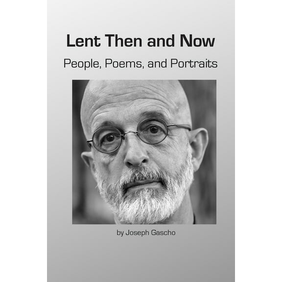 Lent Then and Now. People, Poems, and Portraits (Paperback)