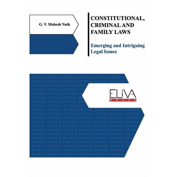 Constitutional, Criminal and Family Laws : Emerging and Intriguing Legal Issues (Paperback)