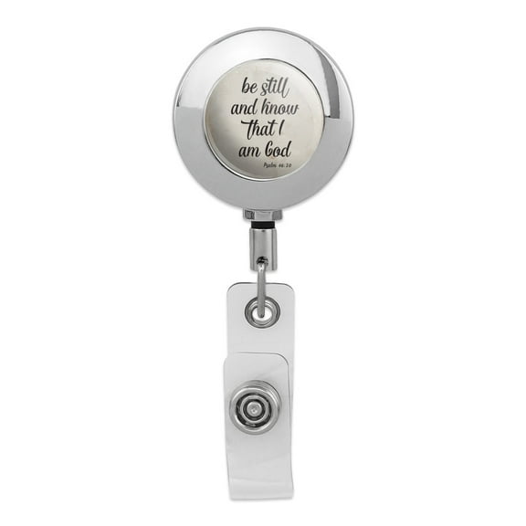 Be Still and Know that I am God Psalm Inspirational Christian Retractable Reel Premium Metal Chrome Badge ID Card Holder Clip