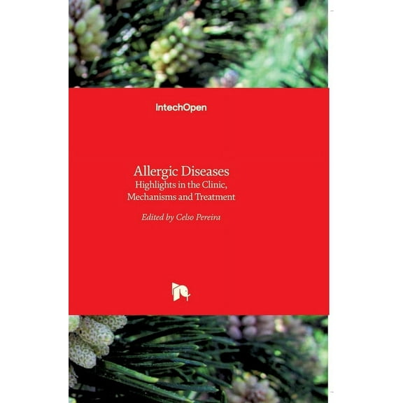 Allergic Diseases: Highlights in the Clinic, Mechanisms and Treatment (Hardcover)