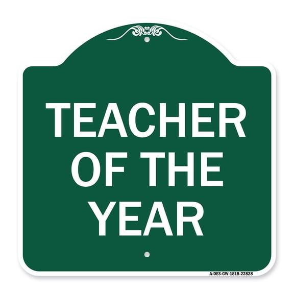 SignMission A-DES-GW-1818-22828 18 x 18 in. Designer Series Sign - Teacher of the Year, Green & White