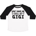 thumbnail image 3 of Inktastic Don't Make Me Call My Gigi Boys or Girls Toddler T-Shirt, 3 of 5