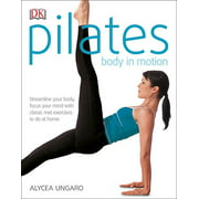 Pilates Body in Motion : A Practical Guide to the First 3 Years (Paperback)