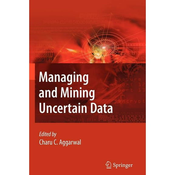 Advances in Database Systems Managing and Mining Uncertain Data, Book 35, (Paperback)