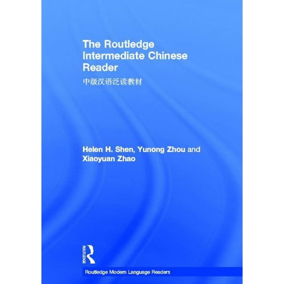 Routledge Modern Language Readers The Routledge Intermediate Chinese Reader, (Hardcover)