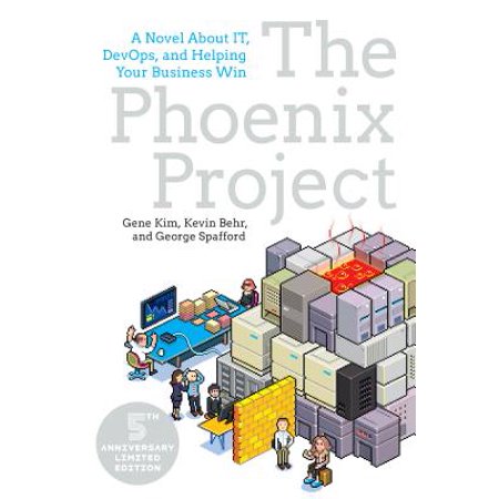 The Phoenix Project : A Novel about IT, DevOps, and Helping Your Business Win (The Best Of Phoenix Marie)