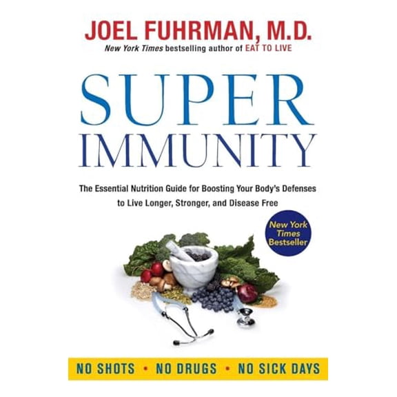 Pre-Owned Super Immunity: The Essential Nutrition Guide for Boosting Your Body's Defenses to Live Longer, Stronger, and Disease Free (Paperback) 0062080644 9780062080646