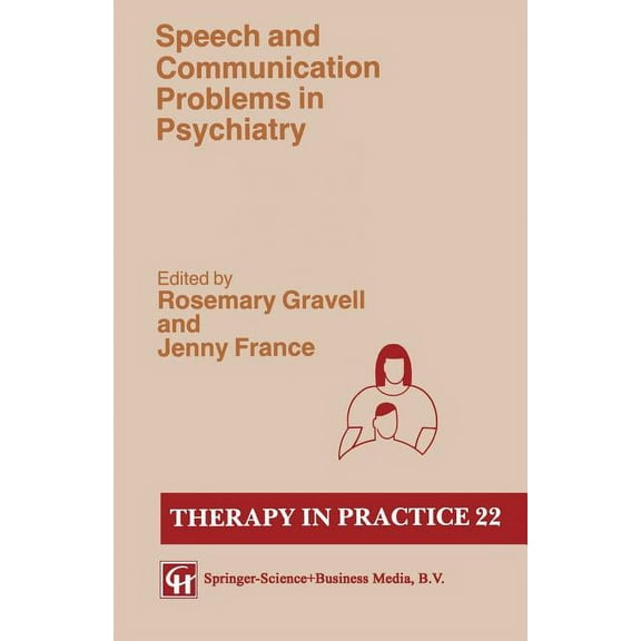 Therapy in Practice Speech and Communication Disorder in Psychiatry, (Paperback)